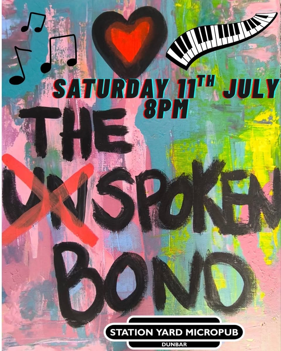 The Unspoken Bond @ Station Yard, Station Yard, Dunbar