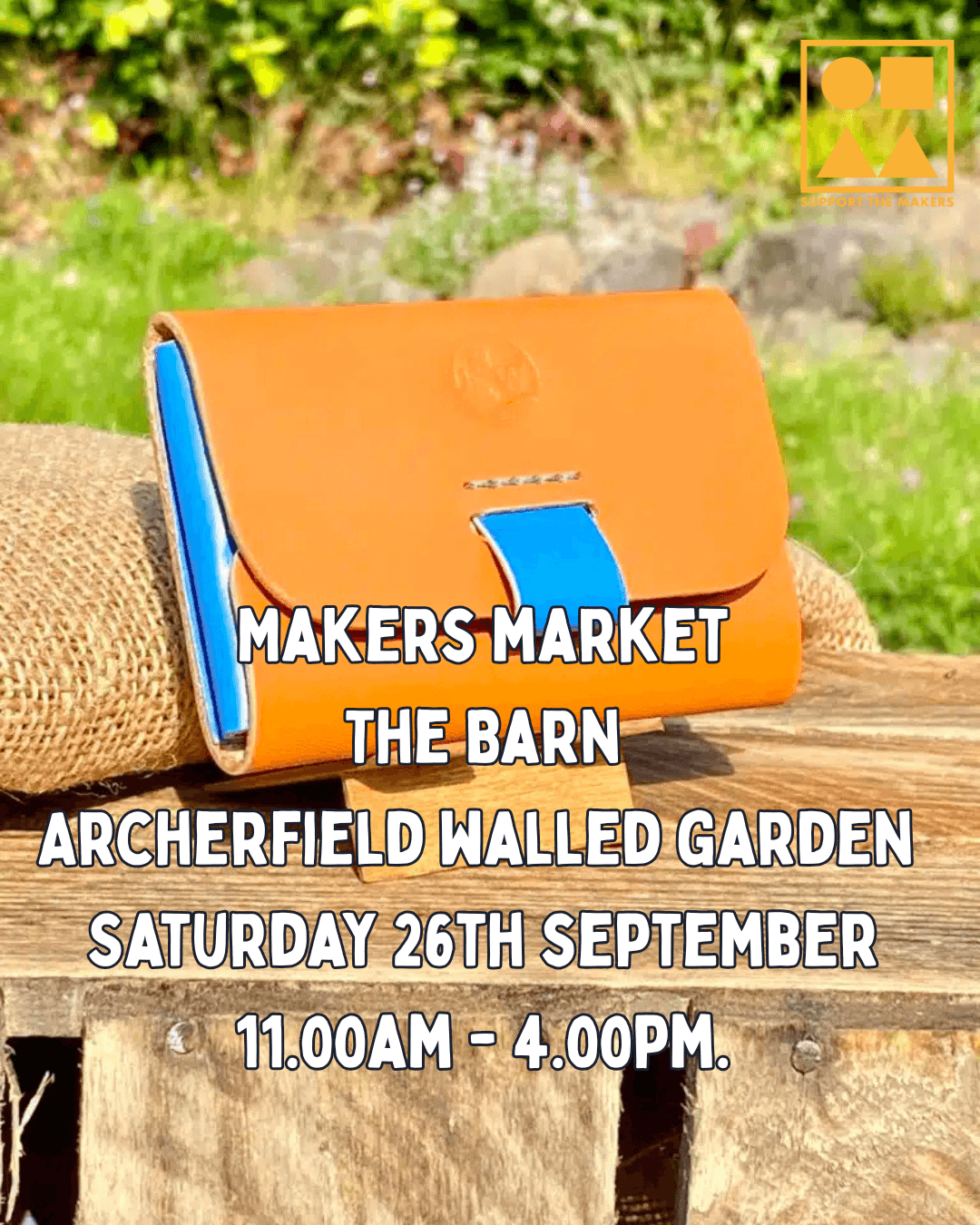 Makers Market - Archerfield, Archerfield Walled Garden Archerfield Walled Garden, North Berwick, EH39 5SQ